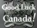 Good luck Canada welcome to CBC TV